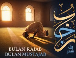 Bulan Rajab, Bulan Mustajab: Momentum Menata Harapan di Tahun Depan
