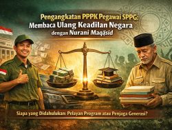 Pengangkatan PPPK Pegawai SPPG: Membaca Ulang Keadilan Negara dengan Nurani Maqāṣid